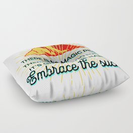 Embrace the Suck Floor Pillow