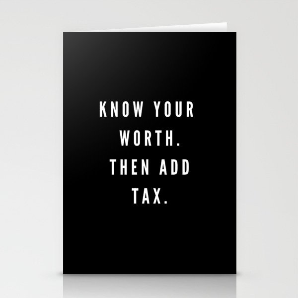 Know Your Worth, Then Add Tax, Inspirational, Motivational, Empowerment, Feminist, Black Stationery Cards