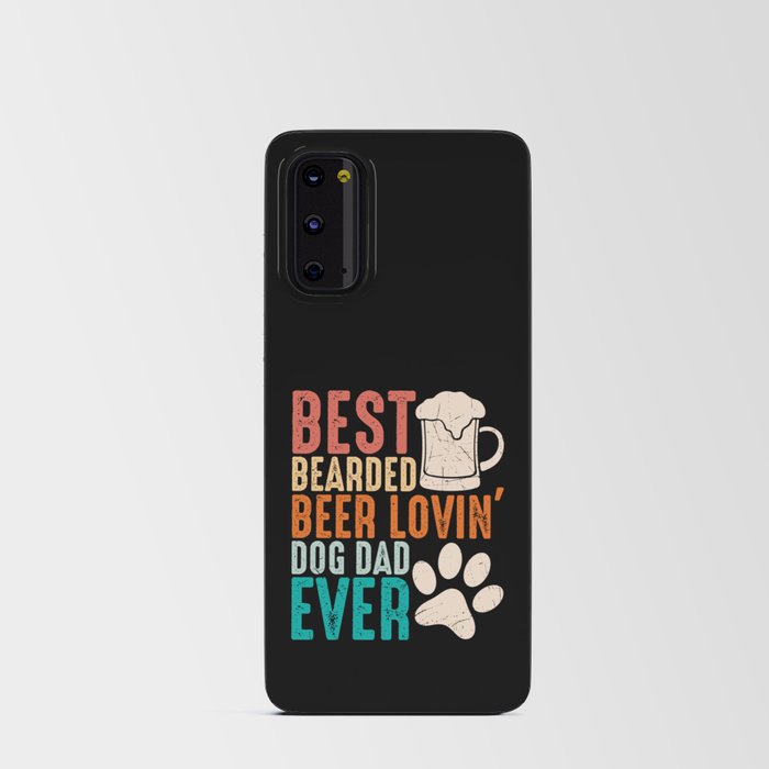 Best Bearded Beer Lovin Dog Dad Ever Android Card Case
