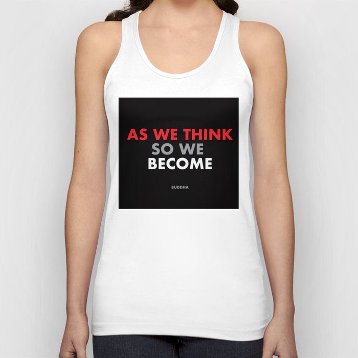 "As we think, so we become" Buddha Tank Top