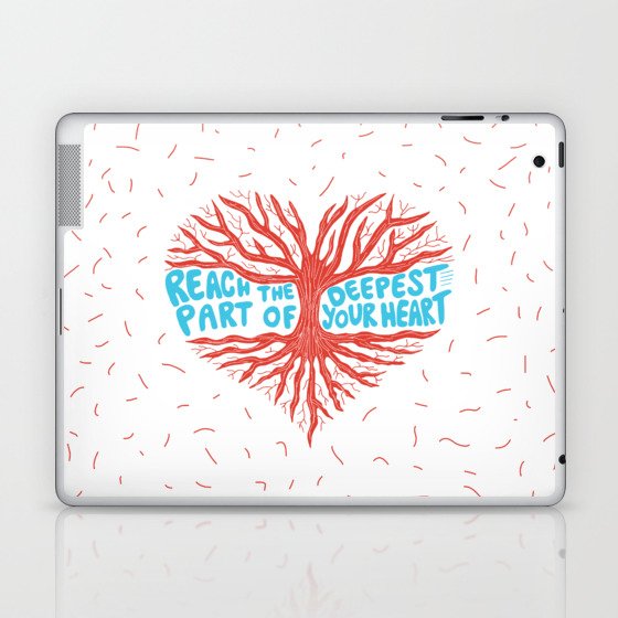 Reach The Deepest Part of Your Heart Laptop & iPad Skin