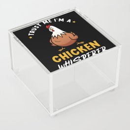 Trust Me I'm A Chicken Whisperer Acrylic Box