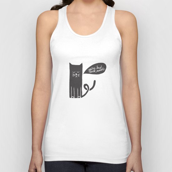 YOU'RE BAD LUCK Unisex Tank Top