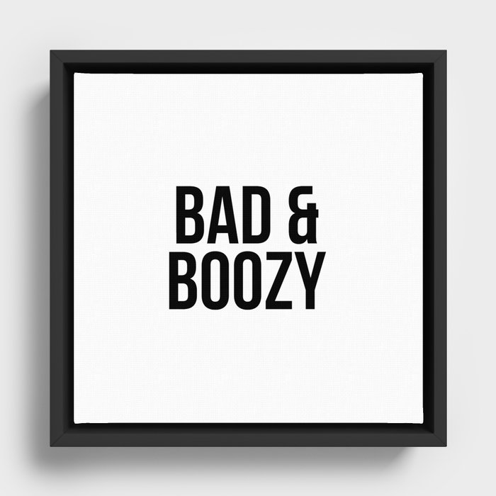 Bad and boozy Framed Canvas