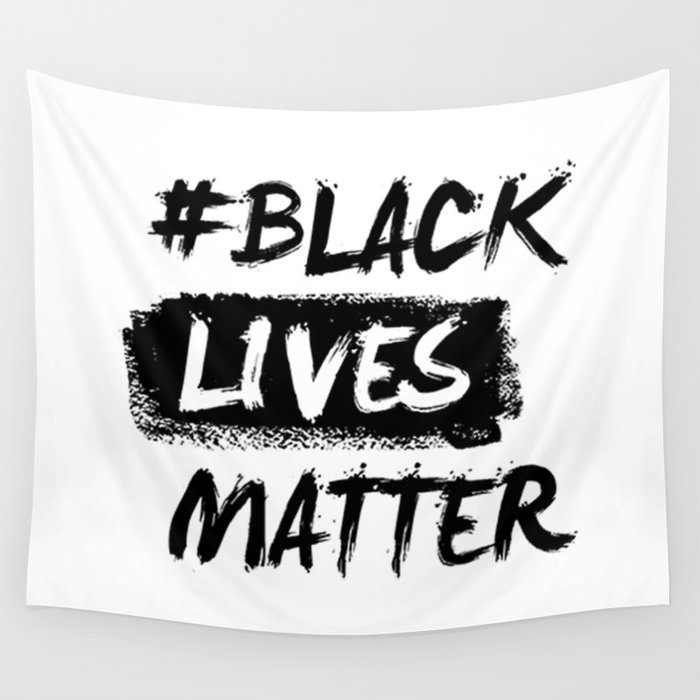 BLM Black Lives Matter Wall Tapestry by CyborgTwin Society6