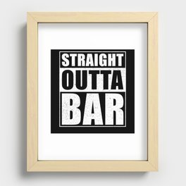 Straight Outta Bar Recessed Framed Print