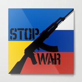 Stop the war in Ukraine Metal Print | Kiev, Ukraine, Europeanunion, Assaultrifle, Destroy, Russia, Ak47, Aggression, Fight, Crisis 
