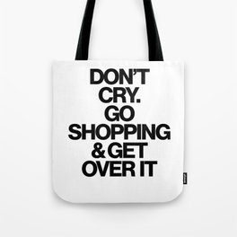 Haute Leopard Don't Cry Go Shopping & Get Over It Sassy/Funny Quote Tote Bag