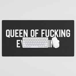 Queen Of Fucking Everything Offensive Quote Desk Mat