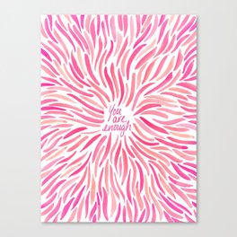 You Are Enough - Hot Pink Canvas Print