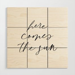 Here comes the sun Wood Wall Art