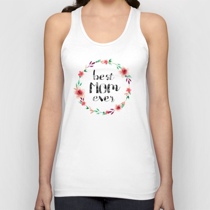 Best Mom Ever floral wreath Tank Top