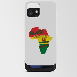 Black History Is American History  iPhone Card Case