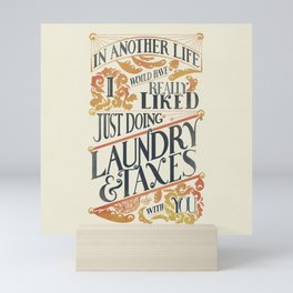 Laundry and Taxes | Everything Everywhere All At Once Quote Mini Art Print