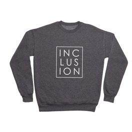 Great for all occassions Inclusion Tee Inclusion Crewneck Sweatshirt