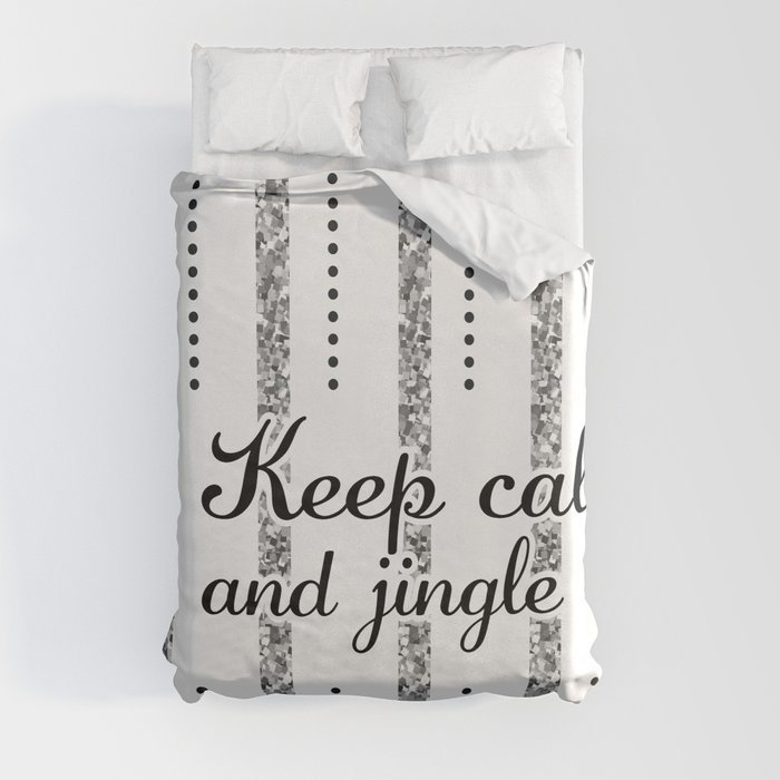Keep Calm and Jingle On, Silver Glitter and Black - Christmas Gift Ideas for The Holiday Season Duvet Cover