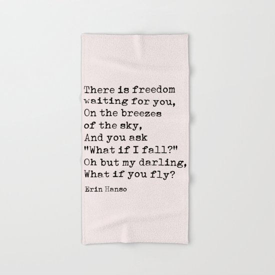 What If You Fly Erin Hanson Quote Hand Bath Towel By Socoart Society6 What If You Fly Erin Hanson Quote Hand Bath Towel By Socoart Society6