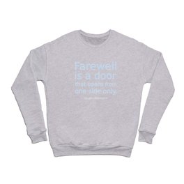 'Farewell is a door' by Dr. Kyaciss Pfiell Crewneck Sweatshirt