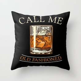 Call Me Old Fashioned Whisky Whiskey Bar Throw Pillow