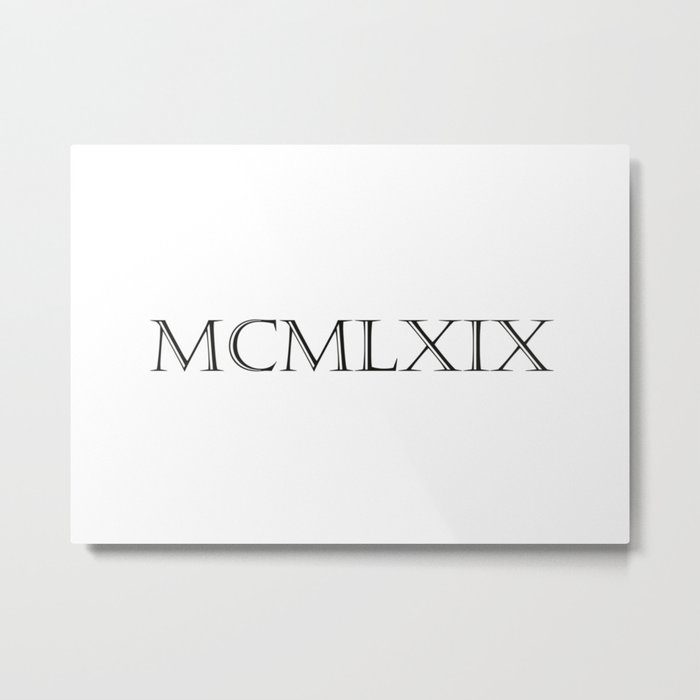 Roman Numerals 1969 Metal Print By Birthday By Frankenberg