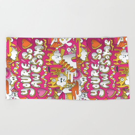 You're so awesome Beach Towel