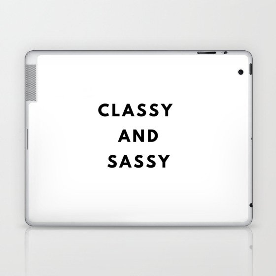 Classy and Sassy, Classy, Sassy Laptop & iPad Skin
