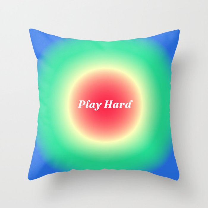 Play Hard gradient background Throw Pillow