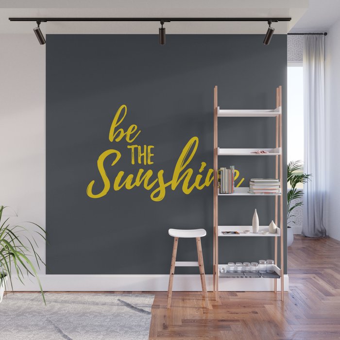 Inspirational Quotes Sunshine Wall Mural By Heartlandlettering Society6