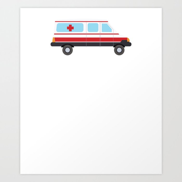 Ambulance Driver Emergency Medical Technician Art Print