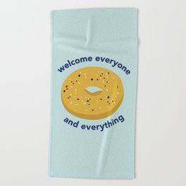 NY Bagel - Welcome Everyone and Everything Beach Towel