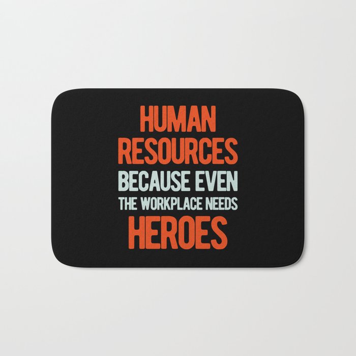 Funny Human Resources Quote Bath Mat