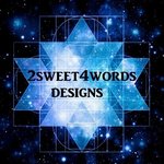 2sweet4words Designs