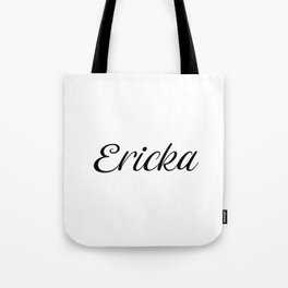Name Ericka Tote Bag