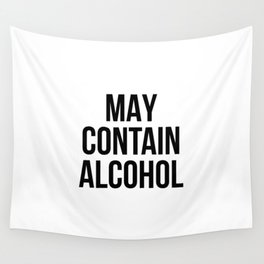 May contain alcohol Wall Tapestry