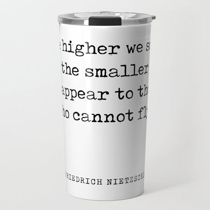 The higher we soar - Friedrich Nietzsche Quote - Literature - Typewriter Print Travel Mug