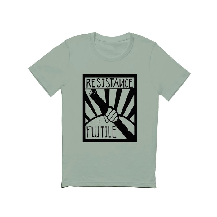 Resistance is Flutile T Shirt