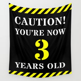 [ Thumbnail: 3rd Birthday - Warning Stripes and Stencil Style Text Wall Tapestry ]