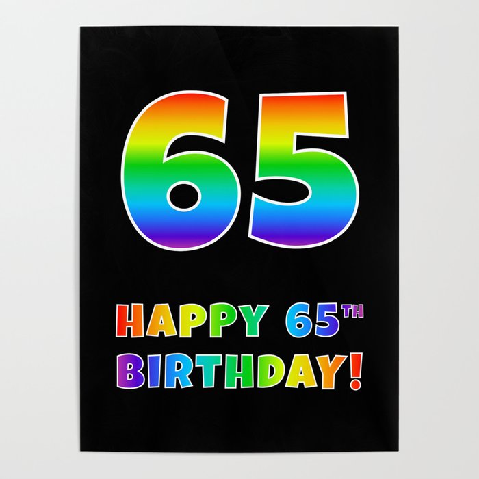 HAPPY 65TH BIRTHDAY - Multicolored Rainbow Spectrum Gradient Poster