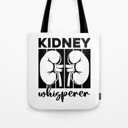 Kidney Whisperer Dialysis Technician Dialysis Tech Tote Bag