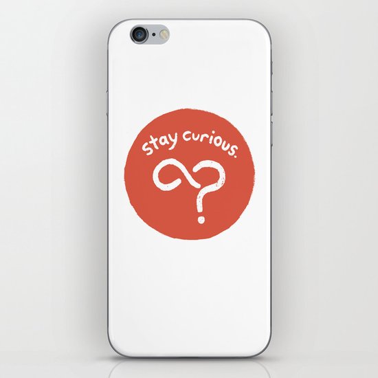 Stay Curious iPhone & iPod Skin