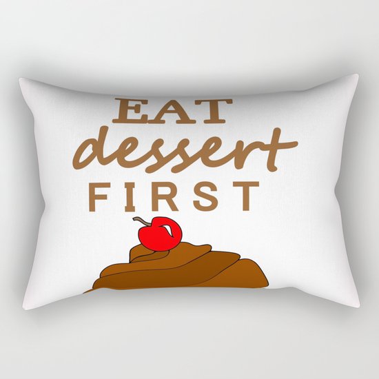 Eat Dessert First Rectangular Pillow