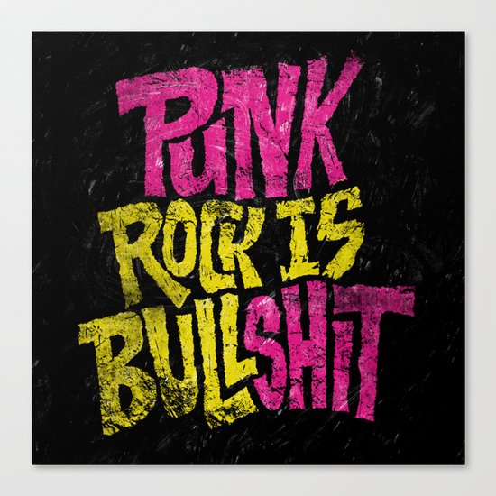 Punk Rock is Bullshit Canvas Print
