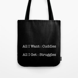 All I Want / All I Get  Tote Bag
