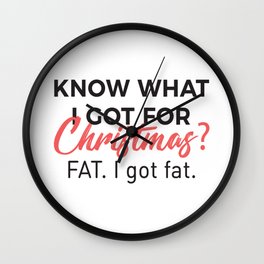 Eat Christmas Food Got Fat Gain Weight Funny Design Wall Clock