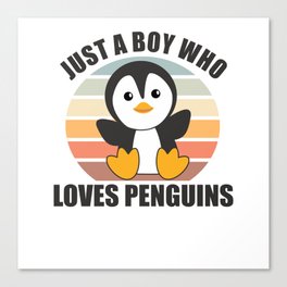 Just One boy Who Loves Penguins - Cute Penguin Canvas Print