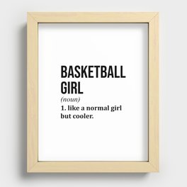 Basketball Girl Funny Quote Recessed Framed Print