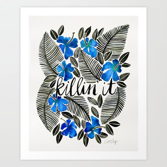 Killin' It – Tropical Blue Art Print