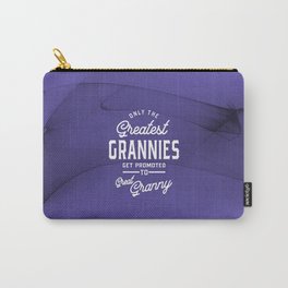 Greatest Grannies Get Promoted To Granny Carry-All Pouch