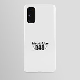 Thank You Dad Android Case