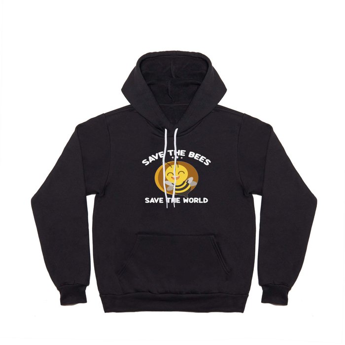 Save The Bees Save The World Hoody